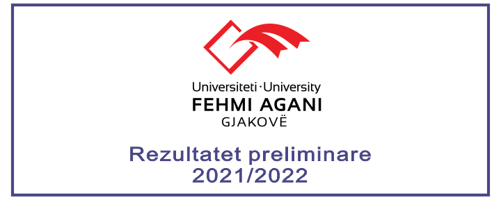 Rezultatet preliminare të provimit pranues (afati i dytë) për vitin akademik 2021/2022